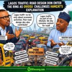 Lagos Traffic: Road Design Don Enter The Ring As Oviosu Challenges Hamzat’s Explanation