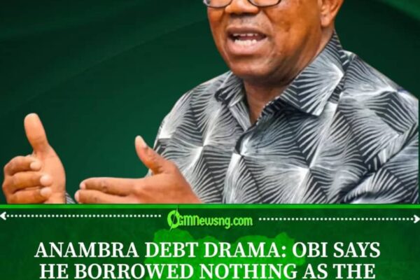 Obi Says “I Did Not Borrow” as Anambra Releases Loan Records