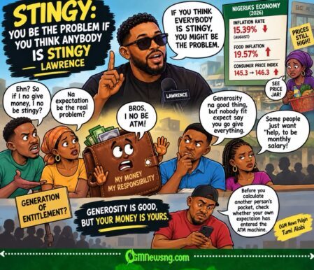 STINGY: “You Be The Problem If You Think Anybody Is Stingy” — Lawrence Opens Fresh Money Debate