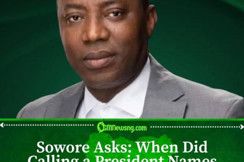 Sowore Challenges Government Over Tinubu Name-Calling Case