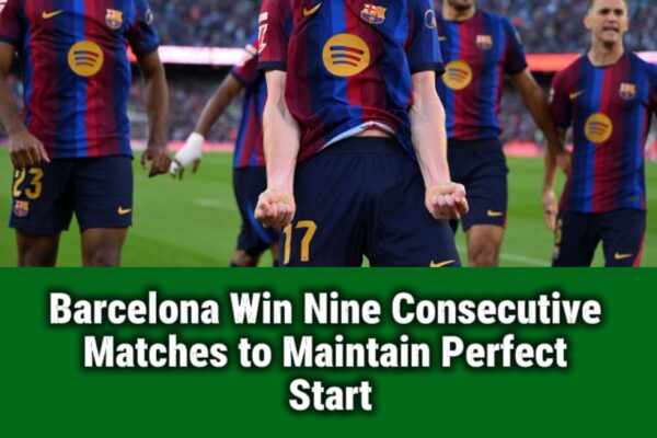 BARCELONA WIN NINE GAMES IN A ROW: IS ANYONE BRAVE ENOUGH TO STOP HANSI FLICK'S UNBEATABLE MACHINE?