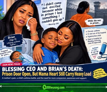 Blessing CEO and Brian’s Death: Prison Door Open, But Mama Heart Still Carry Heavy Load