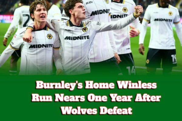 Burnley Turn Turf Moor Into a Haunted House as Wolves Deliver Another Home-Game Horror Story!
