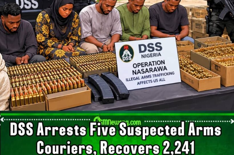 DSS CATCH FIVE SUSPECTED ARMS COURIERS FOR NASARAWA AS 2,241 ROUNDS OF AMMUNITION ENTER SECURITY MATTER