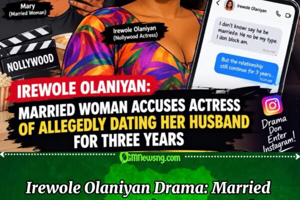 Irewole Olaniyan: Married Woman Open Old Relationship File, Claims Actress Dated Her Husband for Three Years