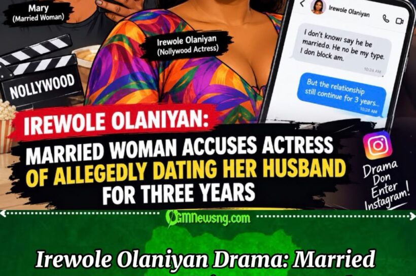 Irewole Olaniyan: Married Woman Open Old Relationship File, Claims Actress Dated Her Husband for Three Years