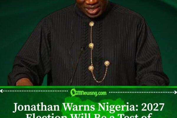 Jonathan Says 2027 Election Will Test Nigeria’s Democratic Maturity