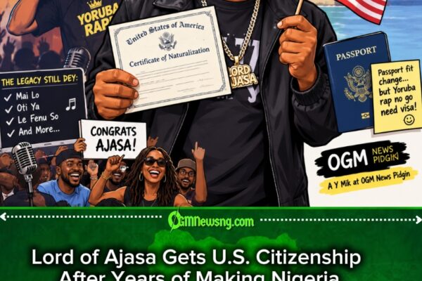Lord of Ajasa Don Become U.S. Citizen, But Yoruba Rap No Need Visa