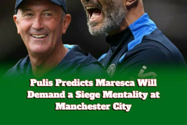 Manchester City Prepare for Football’s Ultimate Siege as Pulis Predicts Maresca’s Next Move