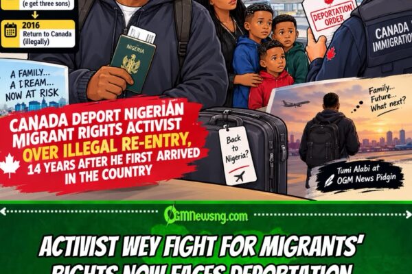 Olukunle Adetunji: Canada Wan Deport Nigerian Activist Wey Return After Dem Send Am Home