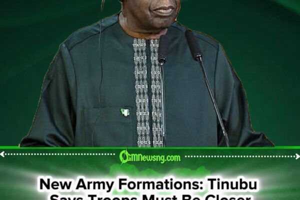 Tinubu Moves Army Closer to Vulnerable Communities as New Formations Open in Four States